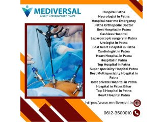 Advanced Multispecialty Care at Mediversal Hospital in Patna