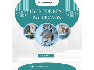 1 BHK for Rent in Gurgaon Furnished and Semi-Furnished Options