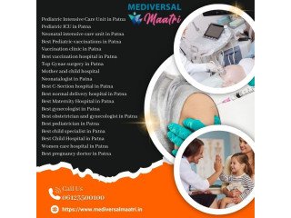 Best Child Specialist in Patna | Mediversal Maatri