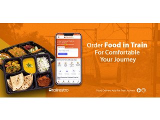 Order Food in Train for Comfortable Your Journey