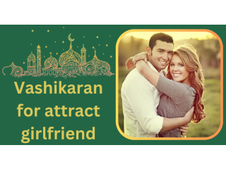 Vashikaran for attract girlfriend