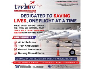 Benefits Of Using Tridev Air Ambulance Delhi Choose It
