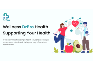 Prioritize Your Health with Wellness DrPro Health Stay Informed, Stay Healthy