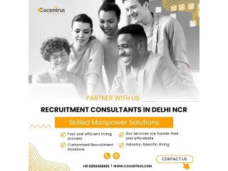 Recruitment Consultants in Delhi NCR | Skilled Manpower Solutions!