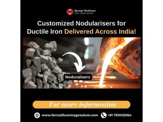 Customized Nodularisers for Ductile Iron Delivered Across India!
