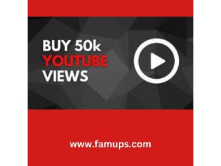 Buy 50000 YouTube Views Delivered By Famups