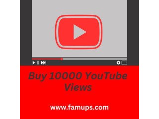 Buy 10000 YouTube Views For Massive Traffic