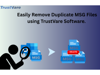 Easily Remove Duplicate MSG Files using TrustVare Software