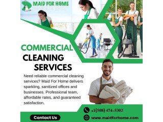 Top Commercial Cleaning Company in Massachusetts - Maid for Home
